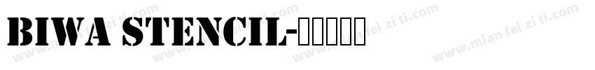 Biwa Stencil字体转换